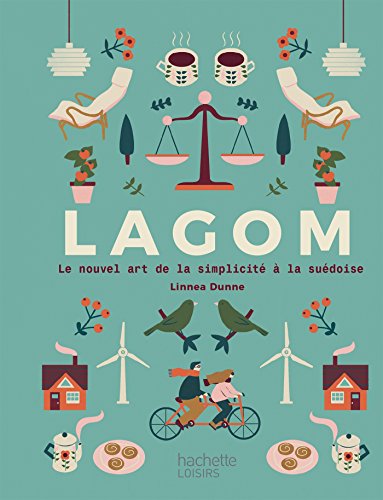 LAGOM: Le nouvel art de la simplicité à la suédoise