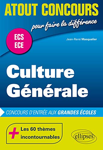 Culture Générale Concours d'Entrée aux Grandes Écoles ECS ECE
