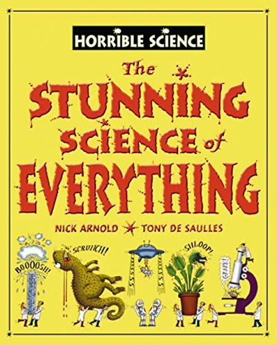 Horrible Science: Stunning Science of Everything