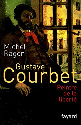 Gustave Courbet, peintre de la liberté