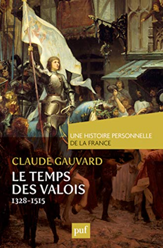 Le temps des Valois (de 1328 à 1515)