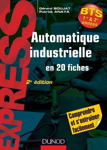 Automatique industrielle en 20 fiches BTS 1re & 2e années
