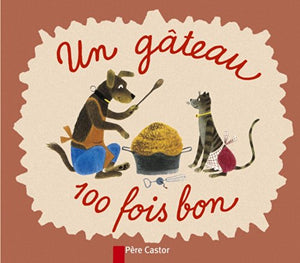 Un gâteau cent fois bon