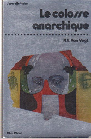 Le colosse anarchique