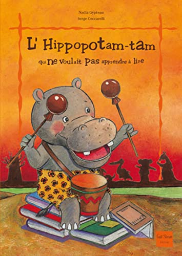 L'Hippopotam-tam qui ne voulait pas apprendre à lire