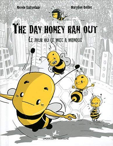 The day honey ran out / Le jour où le miel a manqué