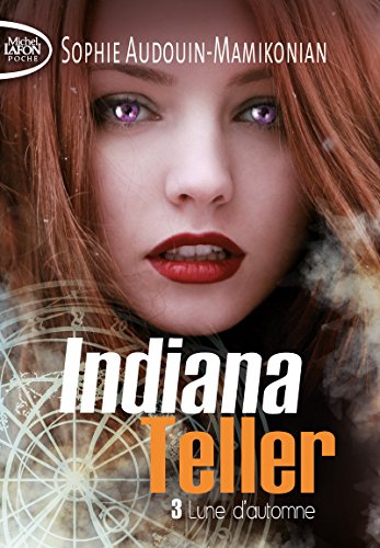 Indiana Teller - tome 3 Lune d'automne (03)