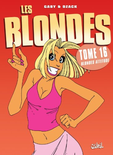 Les Blondes T16: Blonde Attitude !