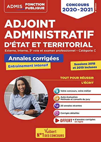Concours Adjoint administratif - Catégorie C - Annales corrigées - Session 2019 incluse: État et territorial - Concours 2020-2021