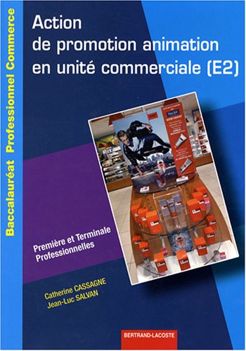 Action de promotion animation en unité commerciale (E2) 1e et Tle Bac pro commerce