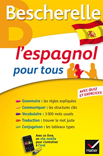Bescherelle L'espagnol pour tous: Grammaire, Vocabulaire, Conjugaison...