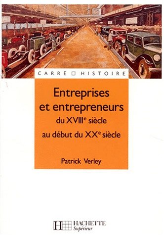 Entreprises et entrepreneurs du XVIIIe siècle au début du XXe siècle