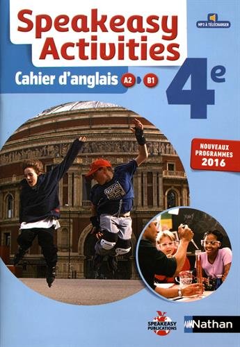 Cahier Speakeasy Activities Anglais 4è 2016 - Cahier de l'élève