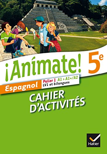 Espagnol 5e Palier 1 A1-A1+/A2 LV1 et bilangues Animate!