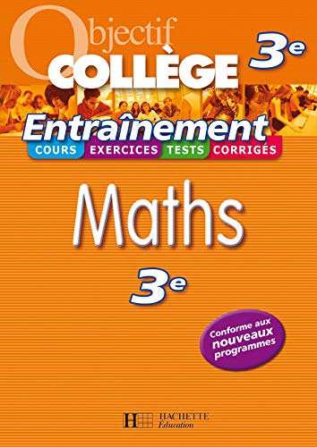 Objectif Collège - Entraînement - Maths 3ème