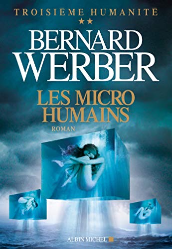 Les Micro-humains: Troisième humanité - tome 2
