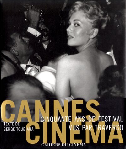Cannes Cinéma. 50 ans de festival vus par Traverso