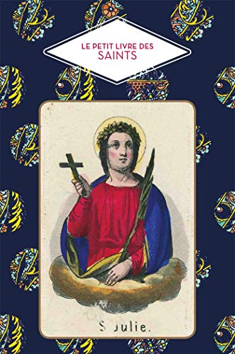 Le petit livre des saints - Nouvelle édition
