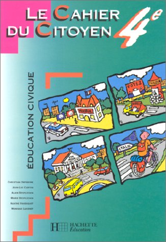 Education civique 4e : cahier du citoyen, édition 1998