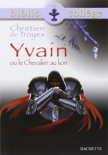 Chrétien de Troyes : Yvain ou le chevalier au Lion