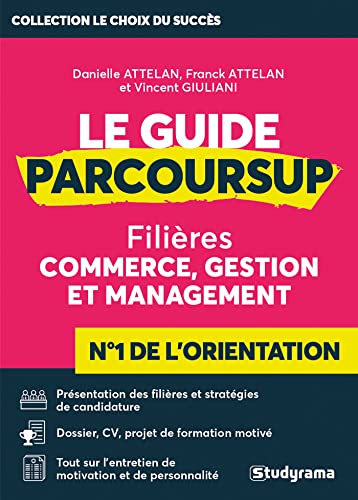 Le guide Parcoursup commerce, gestion et management: Filières commerce, gestion et management