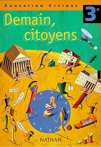 Education civique, 3e : Demain, citoyens