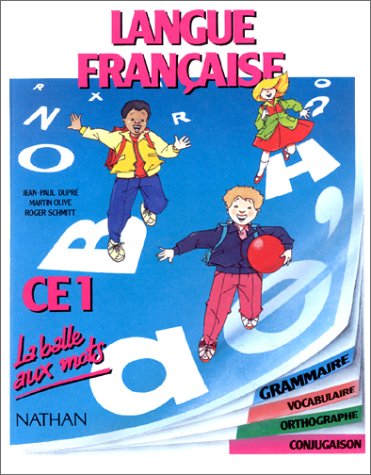 LANGUE FRANCAISE CE1. Grammaire, vocabulaire, orthographe, conjugaison