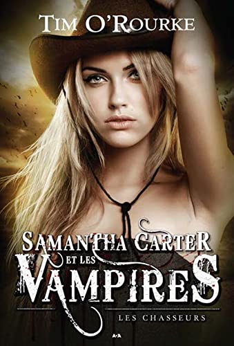 Samantha Carter et les vampires T1 - Les chasseurs