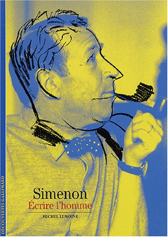 Simenon : Ecrire l'homme