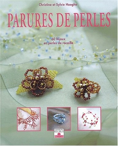 Parures de perles : Plus de 60 bijoux en perle de rocaille