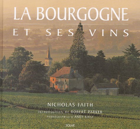 La Bourgogne et ses vins