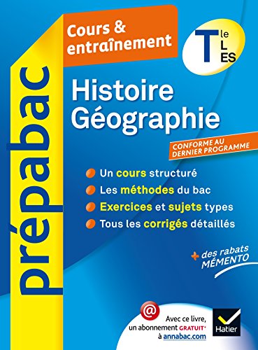 Histoire-Géographie Tle L, ES - Prépabac Cours & entraînement: cours, méthodes et sujets de bac - Terminale L, ES