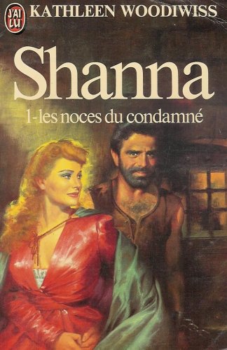 Shanna : Tome 1 : Les noces du condamné : Collection : J'ai lu n° 1085