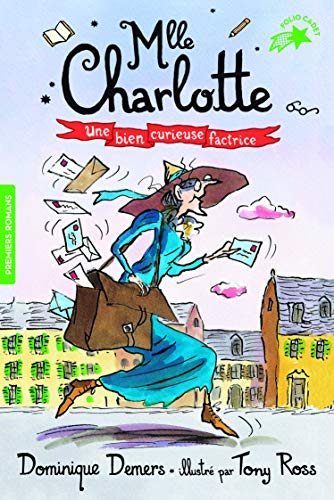 Une Aventure de Mlle Charlotte, Tome 3 : Une bien curieuse factrice - FOLIO CADET PREMIERS ROMANS - de 8 à 13 ans