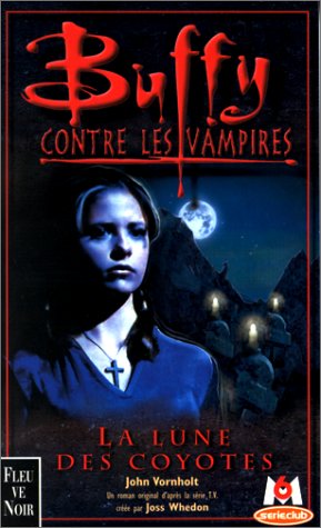 Buffy contre les vampires, tome 3 : La Lune des Coyotes