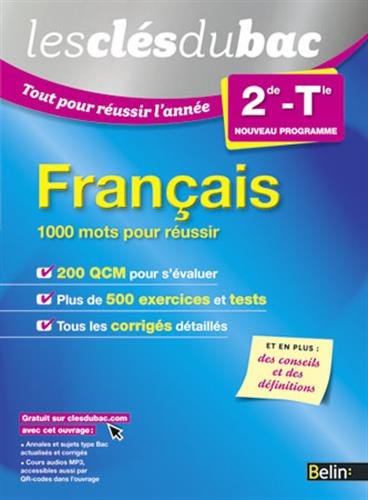 Les Clés du Bac - Tout pour réussir l'année - Français 2nde/Term - 1000 mots toute l'année