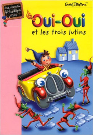 Oui-Oui et les trois lutins