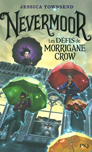 Nevermoor - tome 01 : Les défis de Morrigane Crow (1)