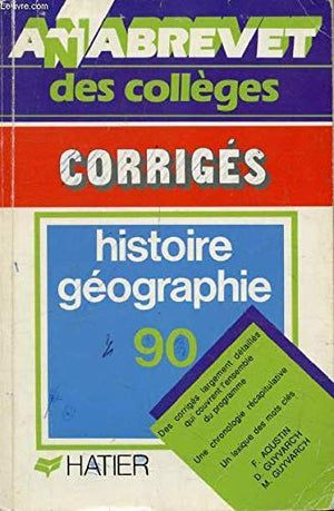 Annabrevet 1990, Brevet des collèges, corrigés des épreuves d'Histoire Géographie de juin 1989