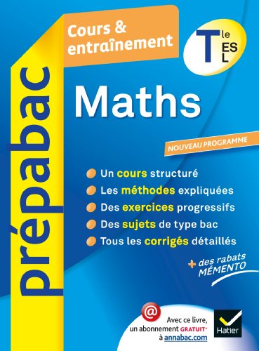 Maths Tle ES, L - Prépabac Cours & entraînement: Cours, méthodes et exercices - Terminale ES, L