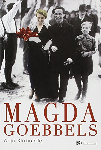 Magda Goebbels: Approche d'une vie