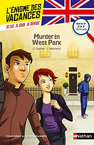 L'énigme des vacances Anglais - Murder in West Park - Un roman-jeu pour réviser les principales notions du programme - 4e vers 3e - 13/14 ans