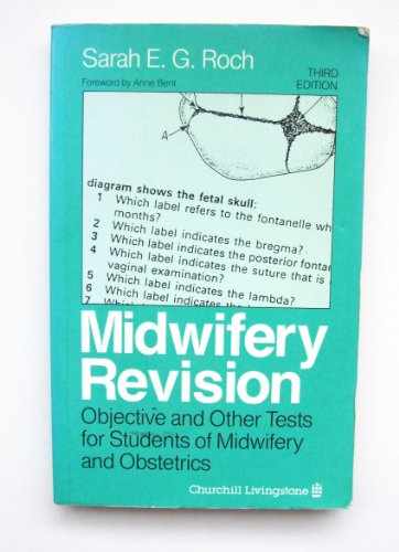 Midwifery Revision: Objective and Other Tests for Students of Midwifery and Obstetrics