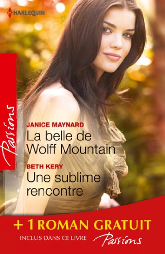 La belle de Wolff Mountain - Une sublime rencontre - Des roses rouges pour Lisa: (promotion)