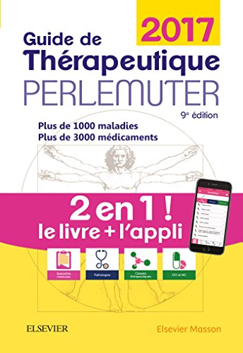 Guide de thérapeutique Perlemuter 2017 (livre + application): Livre + Application