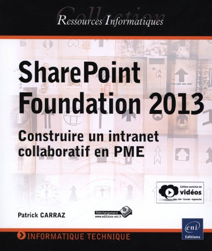 SharePoint Foundation 2013 - Construire un intranet collaboratif en PME