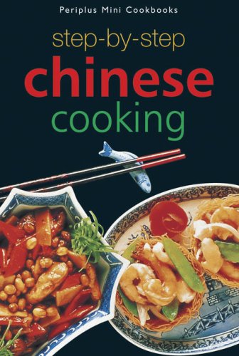 Step-by-step Chinese Cooking (Periplus Mini Cookbook)