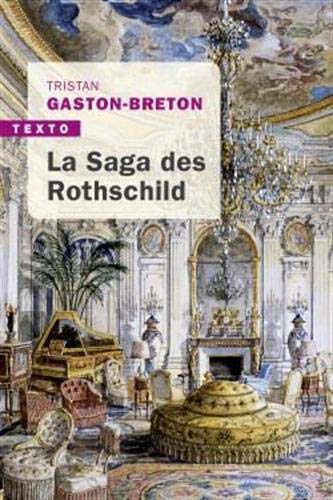 La saga des Rothschild: l'argent, le pouvoir et le luxe