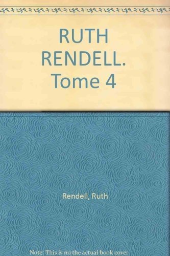 Ruth Rendell, Tome 4