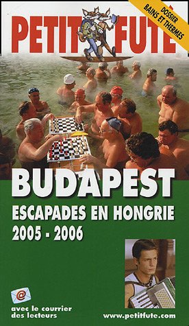 Budapest escapades en hongrie 2005-2006, le petit fute